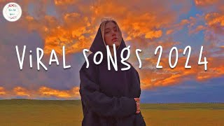 Viral songs 2024 🍹 Tiktok viral songs  Trending songs 2024 [upl. by Sum]