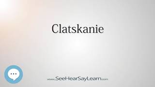 Clatskanie How to Pronounce Cities of the World💬⭐🌍✅ [upl. by Deborah]