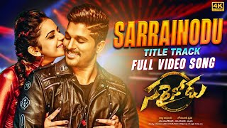 Sarrainodu 4K Video Song  Sarrainodu  Allu Arjun Rakul Preet Singh  Thaman S  Telugu Songs [upl. by Aerona]