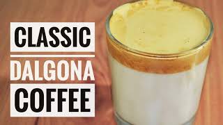 DALGONA COFFEE RECIPE  TRENDING DALGONA COFFEE  CLASSIC DALGONA COFFEE How to make Dalgona Coffee [upl. by Llerrat]