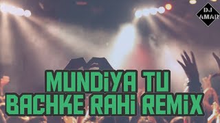 Mundiya Tu Bachke Rahi remix DJ AMAR  Baaghi 2  minute mix 2 [upl. by Osswald]