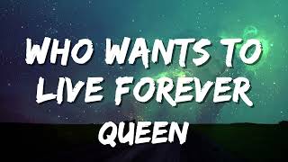 Queen  Who Wants To Live Forever Lyrics [upl. by Dabbs]