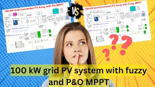 100 kW grid connected pv system with fuzzy and PampO MPPT  fuzzy and PampO MPPT  PV grid [upl. by Sachi]