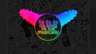 Ra da da da song tik tok by Trendy songs [upl. by Terrene]