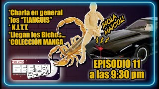 🔴EN VIVO GEERD SHOW 11 Charla colecciones noticias KITT BICHOS y MANGA 🔴 [upl. by Sielen430]