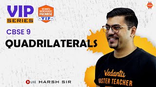 Quadrilaterals  VIP Series  CBSE 9  Harsh Sir  Vedantu 9amp10 [upl. by Lian]