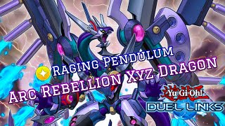 Arc Rebellion Xyz Dragon  Raging Pendulum  YuGiOh Duel Link [upl. by Wight]