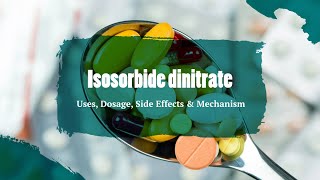 Isosorbide Dinitrate  Uses Dosage Side Effects amp Mechanism  Isordil [upl. by Cia]