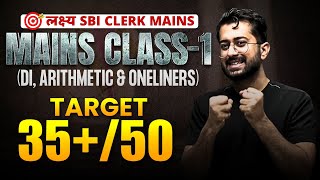 🔥 Mains Class01  DI Arithmetic amp Oneliners   लक्ष्य SBI Clerk Mains 2023  Aashish Arora [upl. by Ris281]