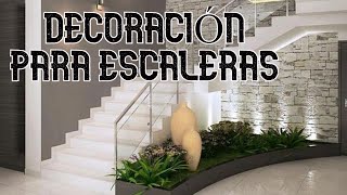 INSPIRACION DECORATIVA PARA ESCALERAS [upl. by Jany]