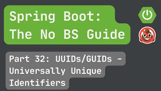 Spring Boot pt 32 UUIDsGUIDs Universally Unique Identifiers [upl. by Warga]