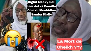 Diglul Macky SallLim def ci Famille Cheikh Mouhidine Samba Diallo La Mort [upl. by Pillihpnhoj]