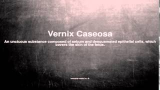 Medical vocabulary What does Vernix Caseosa mean [upl. by Ferdinand]