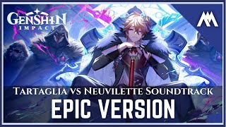 ChildeTartaglia vs Neuvillette Soundtrack  EPIC VERSION  EXTENDED  Genshin Impact Soundtrack [upl. by Bevin971]