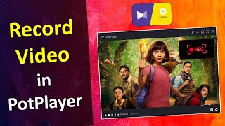 Record Video in PotPlayer  How to Record Video using PotPlayer [upl. by Quill]