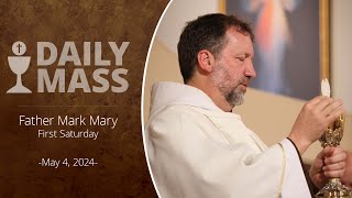 Catholic Daily Mass  Daily TV Mass  May 4 2024 [upl. by Adele]