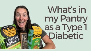 Whats in my Pantry as a Type 1 Diabetic [upl. by Eintruok]