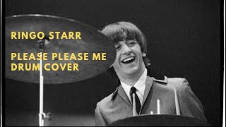 Ringo Starr “Please Please Me” The Beatles Drums [upl. by Enovaj]