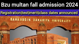 Bzu Multan fall admissions2024 last date for registration 2024merit listclasses start🗒️💯 [upl. by Charissa]