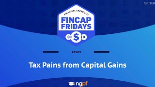 FinCap Friday Tax Pains from Capital Gains  Hosted by missbehelpful [upl. by Nae858]