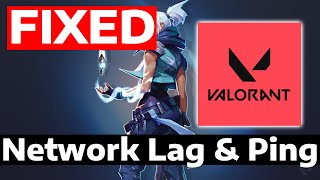 How To Fix Valorant Network Lag High Ping amp Packet Loss on Windows 11 [upl. by Kristian]