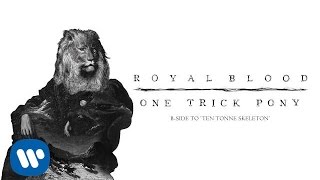 Royal Blood  One Trick Pony Official Audio [upl. by Razaele]