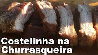 COMO FAZER COSTELINHA DE PORCO NA CHURRASQUEIRA  COMO TEMPERAR E ASSAR COSTELA DE PORCO NA BRASA [upl. by Nodnil]