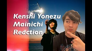 米津玄師  毎日 Kenshi Yonezu  Mainichi  Every Day   REACTION [upl. by Siramad]