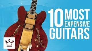 Top 10 Most Expensive Guitars In The World [upl. by Eldnek818]