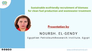 International Webinar on Biofuel and Biomass 2021  NOURSH ELGENDY from Egypt [upl. by Laetitia707]