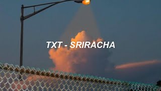 TXT 투모로우바이투게더  Sriracha Original Song Marteen Easy Lyrics [upl. by Tala]