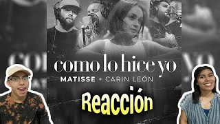 REACCIÓN 🇲🇽II Matisse Carin Leon  Como Lo Hice Yo Video Oficial [upl. by Hendry619]