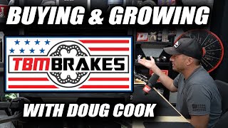 Buying amp Growing TBM Brakes With Doug Cook [upl. by Sacha]