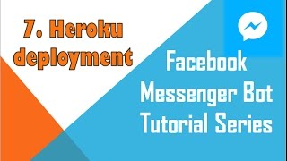 Facebook Messenger Bot Tutorial using Python  Heroku deployment [upl. by Rochester32]