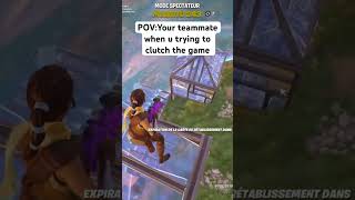 Povyour teammate when u trying to clutch the game fortnite fortniteclips teammate fortnutefunny [upl. by Itsuj734]