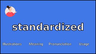 STANDARDIZED  Meaning and Pronunciation [upl. by Abekam]