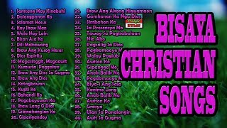 Bisaya Christian Songs With Lyrics Non Stop 2019 Collection [upl. by Ennybor828]