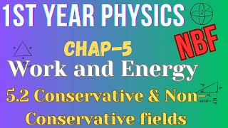 52 Conservative and nonConservative Fields  Class 11 Physics  Chap5  National Book Foundation [upl. by Marybelle]