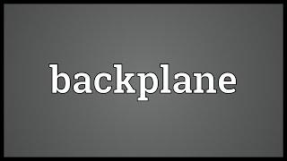 Backplane Meaning [upl. by Eilyab]