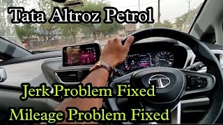 Tata Altroz Jerk Problem Fixed  Mileage Problem Fixed  Petrol [upl. by Mikahs]