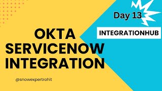 Day13  Okta ServiceNow Integration  Get Users  IntegrationHub [upl. by Areta]