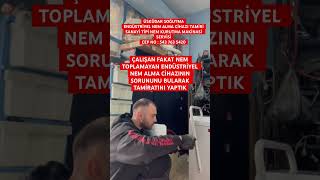 SANAYİ TİPİ NEM ALMA CİHAZI TAMİRİ ENDÜSTRİYEL NEM CİHAZI SERVİSİ 0543 763 54 20 work keşfet [upl. by Dranyer930]