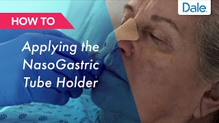 Dale NasoGastric Tube Holder – How to apply [upl. by Ettelra622]