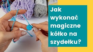 Jak rozpocząć szydełkowanie maskotki Magiczne kółko na szydełku [upl. by Deborath]