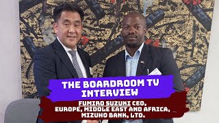 The Boardroom TV interview  Fumiro Suzuki  CEO Europe Middle East and Africa Mizuho Bank Ltd [upl. by Egiaf]