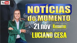 21 nov NOTICIAS do MOMENTO LUCIANO CESA Compartilhem [upl. by Rillings]