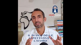 Il ruolo delle aspettative a lavoro [upl. by Himelman]