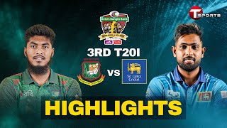 Highlights  Bangladesh vs Sri Lanka  3rd T20I  T Sports [upl. by Arimlede425]