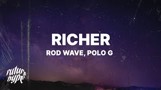 Rod Wave  Richer Lyrics ft Polo G [upl. by Deana]