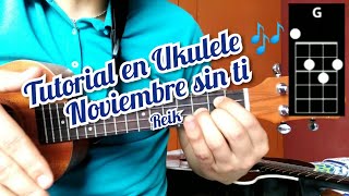 Noviembre sin ti Reík tutorial en Ukulele 🎶 [upl. by Corrine3]